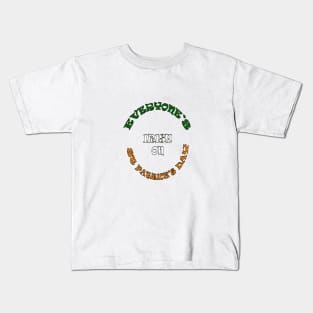 Everyone's Irish On St Patricks Day Kids T-Shirt